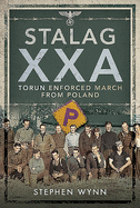 Stalag XXA and the Enforced March from Poland