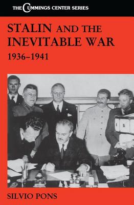 Stalin and the Inevitable War, 1936-1941 - Pons, Silvio