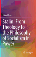 Stalin: From Theology to the Philosophy of Socialism in Power