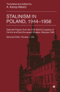 Stalinism in Poland, 1944-56: Selected Papers from the Fifth World Congress of Central and East European Studies, Warsaw, 1995