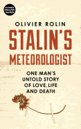 Stalin's Meteorologist: One Man's Untold Story of Love, Life and Death