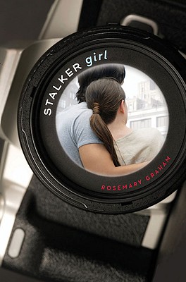 Stalker Girl - Graham, Rosemary