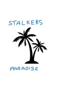 Stalkers Paradise