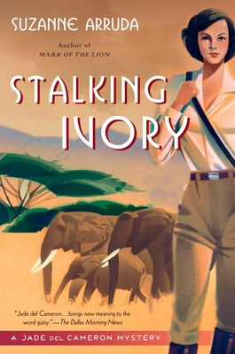 Stalking Ivory: A Jade del Cameron Mystery - Arruda, Suzanne