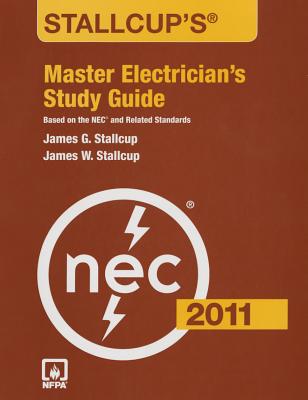 Stallcup's Master Electrician's Study Guide, 2011 Edition - Stallcup, James G, and Stallcup, James W