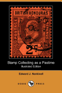 Stamp Collecting as a Pastime (Illustrated Edition) (Dodo Press)