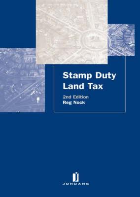 Stamp Duty Land Tax: Second Edition - Nock, Reg