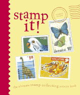 Stamp It!: The Ultimate Stamp Collecting Activity Book