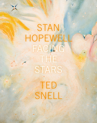 Stan Hopewell: Facing the Stars - Snell, Ted