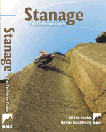 Stanage - the Definitive Guide: All Routes, All the Bouldering from the BMC - Grimes, Niall (Editor)