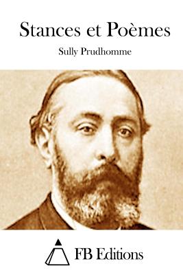 Stances Et Poemes - Sully, Prudhomme, and Fb Editions (Editor)