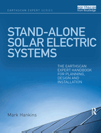 Stand-Alone Solar Electric Systems: The Earthscan Expert Handbook for Planning, Design and Installation