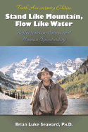 Stand Like Mountain, Flow Like Water: Reflections on Stress and Human Spirituality