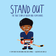 Stand Out: The True Story of Hockey Hero Ajay Baines