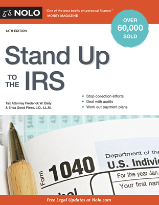 Stand Up to the IRS - Daily, Frederick W, Attorney, and Pless, Erica Good, LL