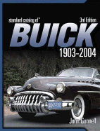 Standard Catalog of Buick 1903-2004 - Gunnell, John