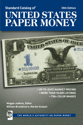 Standard Catalog of United States Paper Money - Judkins, Maggie (Editor), and Brandimore, William (Editor)