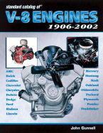 Standard Catalog of V-8 Engines 1906-2002 - Gunnell, John