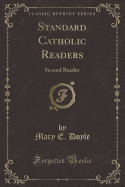 Standard Catholic Readers: Second Reader (Classic Reprint)