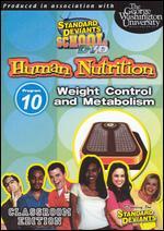 Standard Deviants School: Human Nutrition, Module 10 - Weight Control & Metabolism