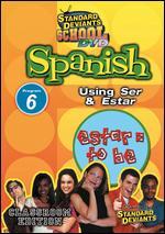 Standard Deviants School: Spanish Vol. 6, Using Ser & Estar