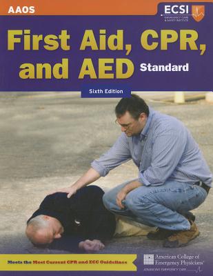 Standard First Aid, Cpr, and AED - American Academy of Orthopaedic Surgeons (Aaos), and American College of Emergency Physicians (Acep), and Thygerson, Alton L