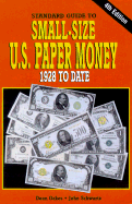 Standard Guide to Small-Size U.S. Paper Money, 1928 to Date - Oakes, Dean, and Schwartz, John, and Edler, Joel (Editor)