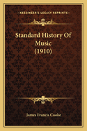 Standard History Of Music (1910)