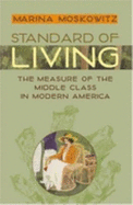 Standard of Living: The Measure of the Middle Class in Modern America