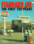 Standard Oil: The First 125 Years - Benjamin, Scott, and Henderson, Wayne