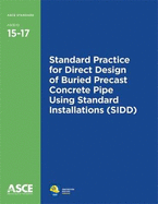 Standard Practice for Direct Design of Buried Precast Concrete Pipe Using Standard Installations (Sidd