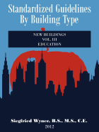 Standardized Guidelines by Building Type: Vol.III New Buildings Education