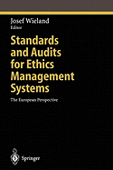 Standards and Audits for Ethics Management Systems: The European Perspective