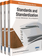 Standards and Standardization: Concepts, Methodologies, Tools, and Applications, Vol 3