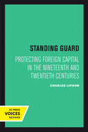 Standing Guard: Protecting Foreign Capital in the Nineteenth and Twentieth Centuries