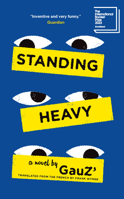 Standing Heavy - Gauz', and Wynne, Frank (Translated by)