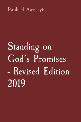 Standing on God's Promises - Revised Edition 2019 - Awoseyin, Raphael