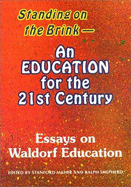 Standing on the Brink: An Education for the 21st Century