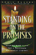 Standing on the Promises: Keeping Hope Alive for a Tomorrow We Cannot Control