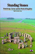 Standing Stones: Stonehenge, Carnac and the World of Megaliths - Mohen, Jean-Pierre, and Baker, Dorie B.