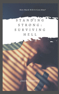 Standing Strong: A Novel: Surviving Hell