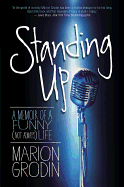Standing Up: A Memoir of a Funny (Not Always) Life