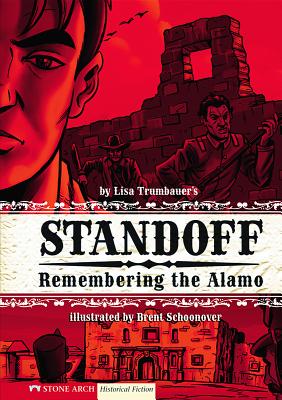 Standoff: Remembering the Alamo - Trumbauer, Lisa