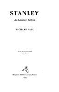 Stanley : an adventurer explored - Hall, Richard Seymour