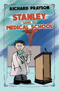 Stanley Goes to Medical School