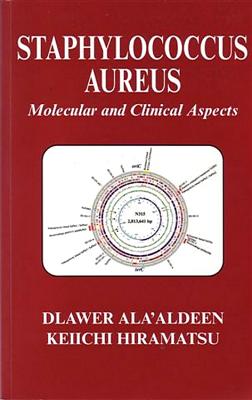Staphylococcus Aureus: Molecular and Clinical Aspects - Ala'Aldeen, Dlawer, and Aldeen, D A, and Hiramatsu, Keiichi (Editor)