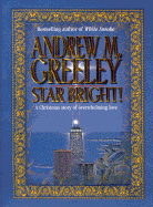 Star Bright: A Christmas Story - Greeley, Andrew M