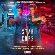 Star Cops: Blood Moon - Daughters of Death