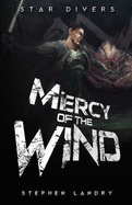 Star Divers: Mercy of the Wind (A Sci-Fi LitRPG Apocalypse)