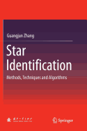 Star Identification: Methods, Techniques and Algorithms